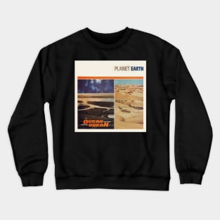 Duran Duran Planet Earth Crewneck Sweatshirt